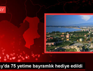 Hatay’da 75 Yetim Çocuğa Bayramlık Armağan Edildi