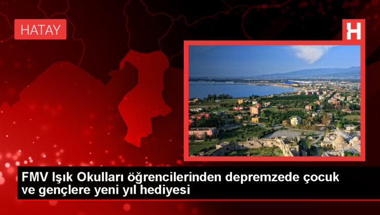 FMV Işık Okulları Hatay’daki depremzedelere yeni yıl armağanı gönderdi